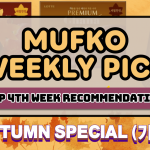🍂 MUFKO WEEKLY PICK – September 4th week